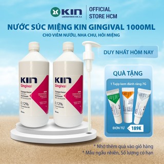 Nước Súc Miệng Kin Gingival Ngăn Ngừa Viêm Nướu Nha Chu, Hôi Miệng, Chảy Máu Chân Răng, Chai lớn 1 lít