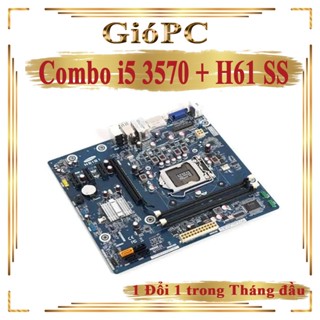 Combo I5 3470 H61 Samsung ram 8Gb, i5 3570 like new rẻ xịn