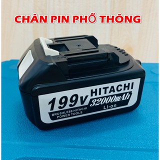 Pin 199V Hitachi dung lượng 32000mAh, Chân pin phổ thông, Pin máy khoan, máy mài, máy siết bulong