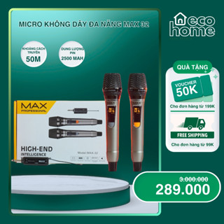 Bộ Micro Không Dây Đa Năng Max 32 Sử Dụng Cho Mọi Thiết Bị Âm Thanh, Loa Kéo, Bảo Hành 12 Tháng