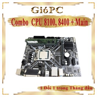 Combo văn phòng đời 8-9 cpu i3 8100, cpu i5 8400, cpu i5 8500 + Main H310, B360, B365 + Ram 8Gb hoặc 16Gb