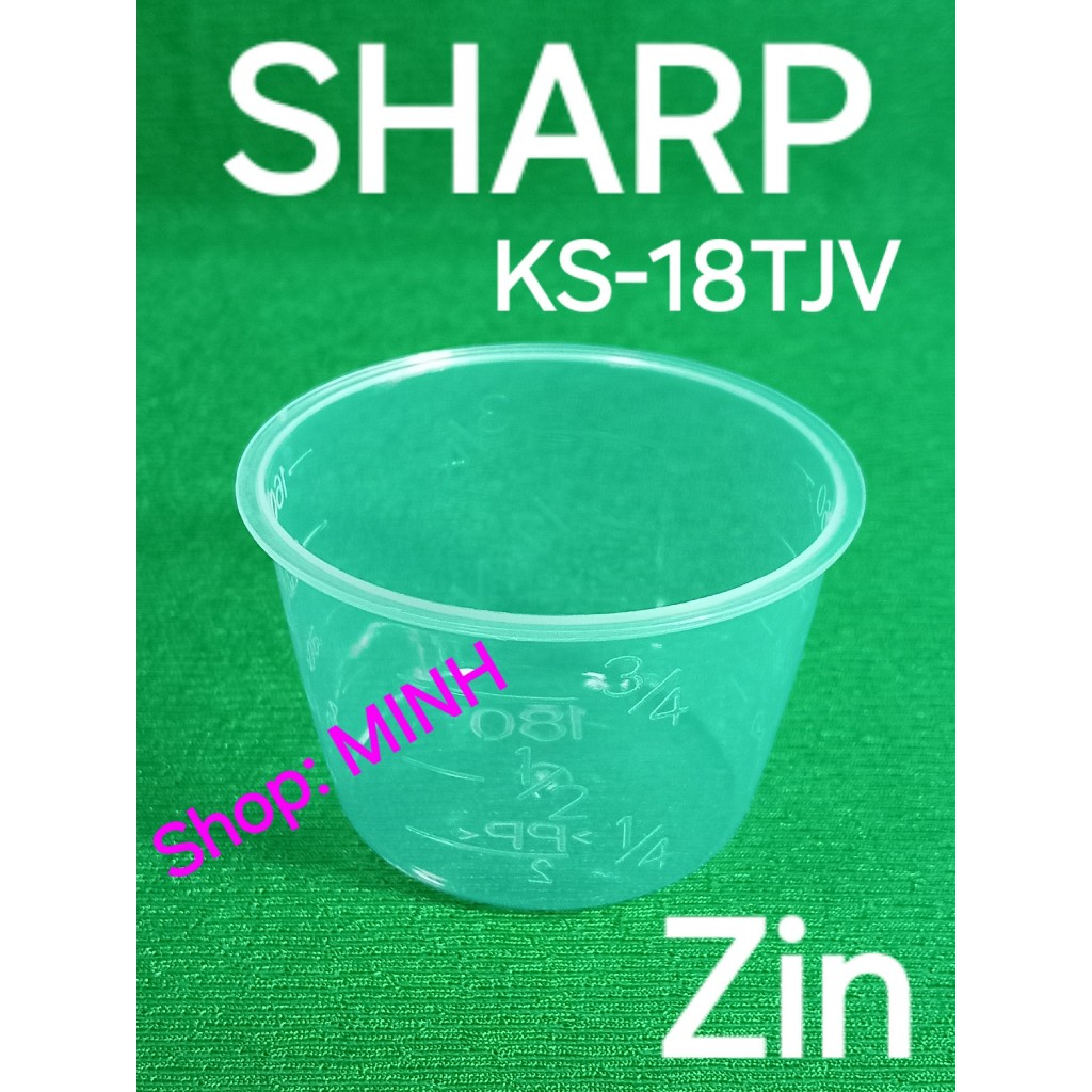 Cốc nhựa nồi cơm điện Sharp KS-18TJV nắp gài zin theo máy - cốc đong gạo nồi cơm điện nắp gài