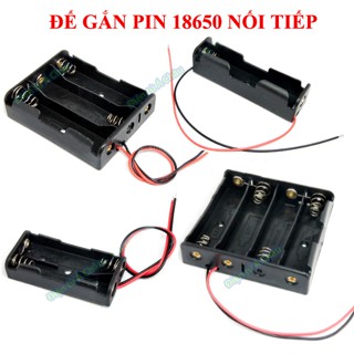 Đế gắn pin 18650 NỐI TIẾP có dây dài 15cm - khay đựng pin có đế lò xo gắn pin 1/2/3/4 cell li-ion