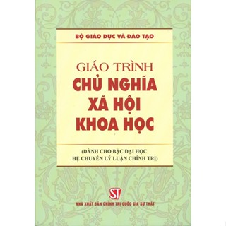 Sách Giáo trình Chủ nghĩa xã hội khoa học (Dành cho bậc đại học HỆ CHUYÊN lý luận chính trị)