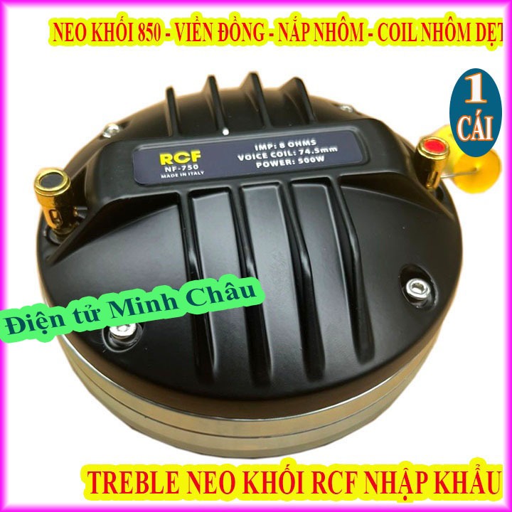 CỦ TREBLE RCF 850 TỪ NEO KHỐI COIL 76 DẸT TỪ 120 NHẬP KHẨU - GIÁ 1 CHIẾC