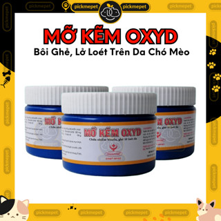 MỠ KẼM OXYD (100g) - Bôi Ghẻ, Lở Loét Trên Da Chó Mèo & Gia Súc Khác