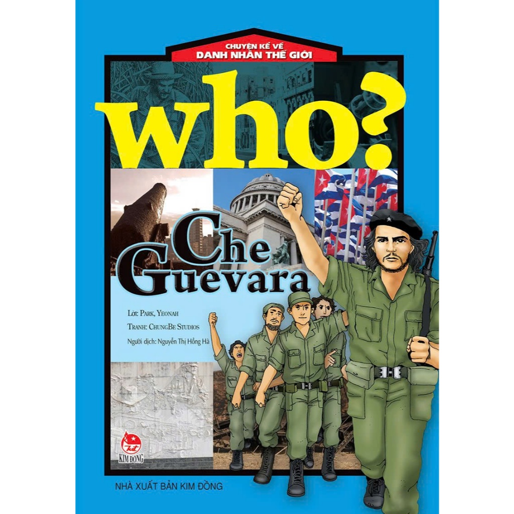 Sách - Who? Chuyện kể về danh nhân thế giới - Che Guevara