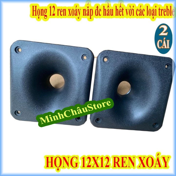 PHẾU LOA TREBLE 12x12 - HỌNG REN XOÁY 12X12 - GIÁ 2 CÁI