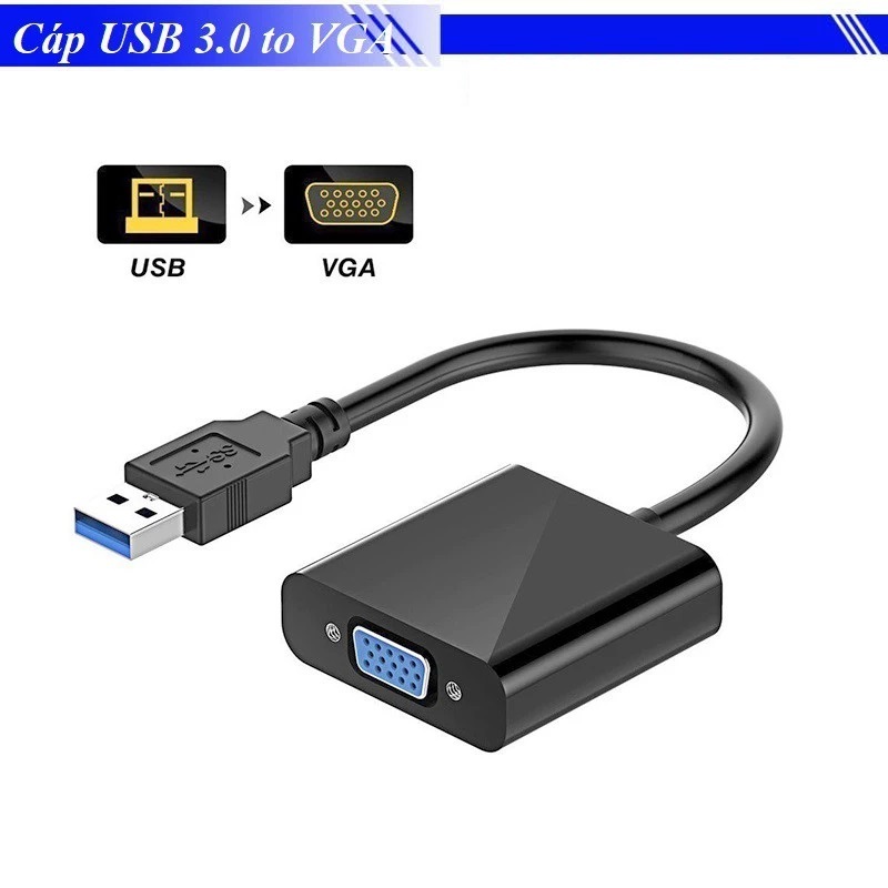 Cáp chuyển đổi USB 3.0 sang VGA