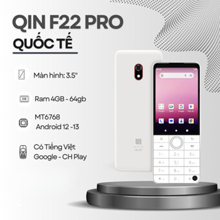  Qin F22 Pro 2024 New Fullbox Full Google Ch Play đầy đủ bàn phím T9 cứng tiếng việt 