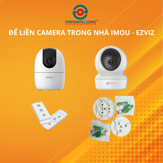 Chân đế liền camera trong nhà Ezviz, IMOU, KBONE - TRANGIATELECOM