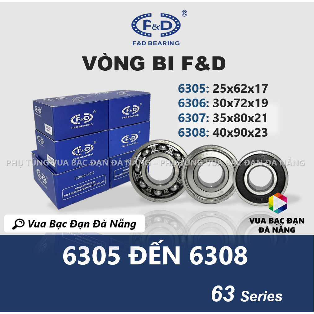[Tốt] Vòng bi bạc đạn F&D 6305 6306 6307 6308 chính hãng chất lượng cao (Ảnh thật 100%) - Vua Bạc Đạ