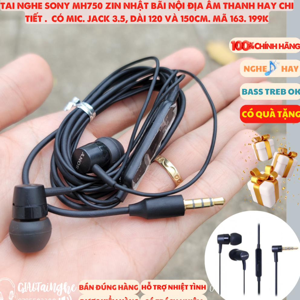 Tai nghe Sony MH750 Zin Nhật bãi nội địa Âm thanh hay chi tiết .  có mic. Jack 3.5, dài 120 và 150cm