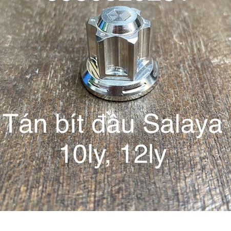 Tán bít đầu Salaya 10ly, 12ly