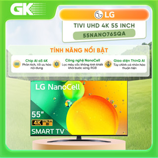 [GIAO TOÀN QUỐC] 50NANO81TSA / 55NANO76SQA - Smart Tivi NanoCell LG 4K 50 / 55 Inch