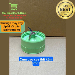 (CHÍNH HÃNG ) PHỤ KIỆN MÁY XAY JIPLAI