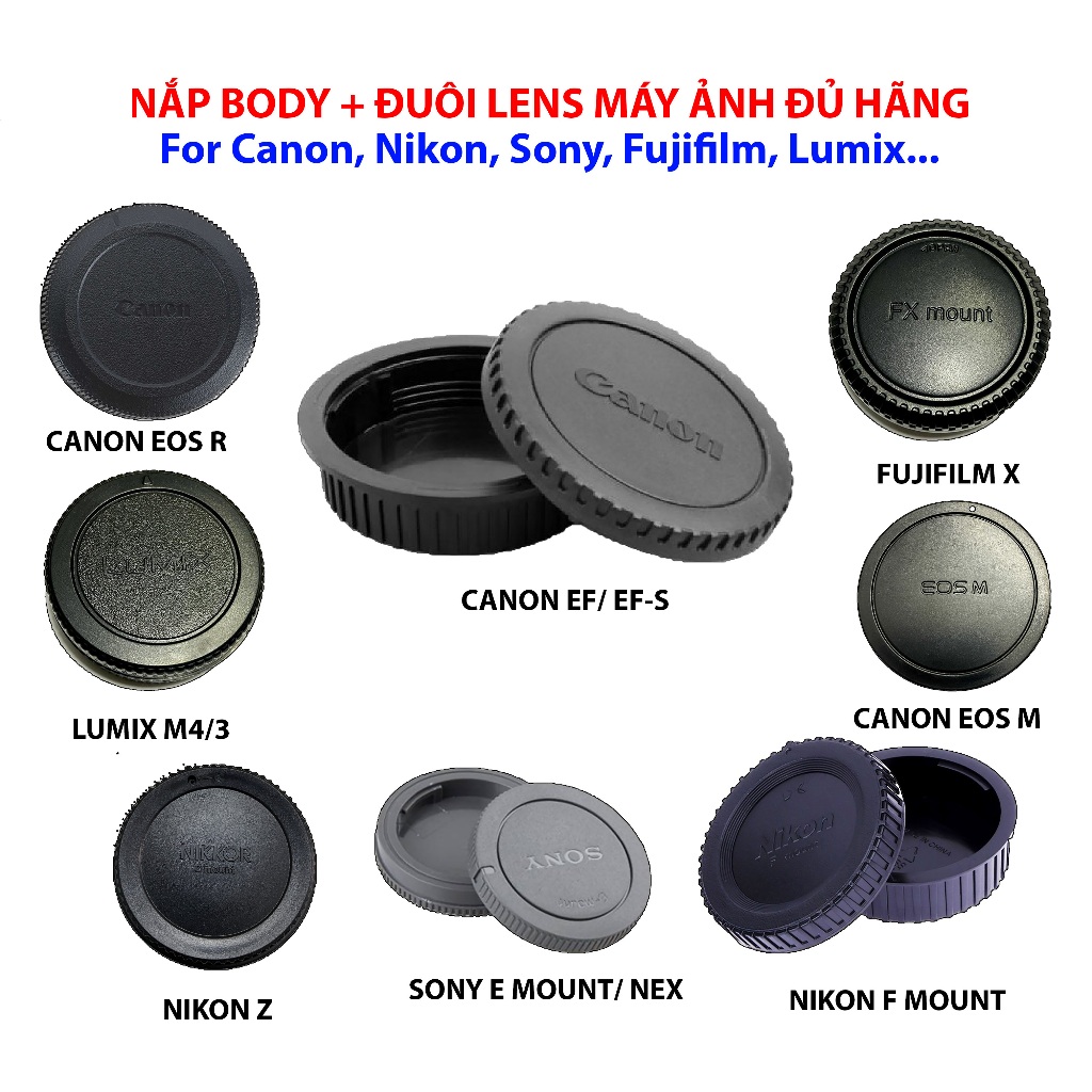 Nắp đậy body và nắp đuôi lens ống kính máy ảnh Canon, Nikon, Sony, Fujifilm, Panasonic Lumix đủ loại