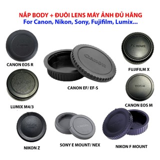 Nắp đậy body và nắp đuôi lens ống kính máy ảnh Canon, Nikon, Sony, Fujifilm, Panasonic Lumix đủ loại