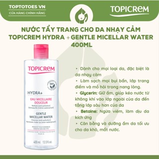 [HÀNG NHẬP KHẨU] Nước tẩy trang cho da nhạy cảm Topicrem Hydra+ Gentle Micellar Water 400ml