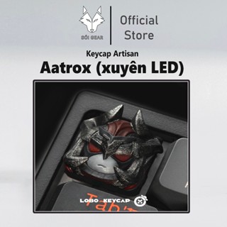   HỎA TỐC HN - HCM  Keycap Artisan Quỷ Kiếm Aatrox  xuyên LED  | Keycap Custom Bàn Phím Cơ Chất Liệu Resin cao cấp 