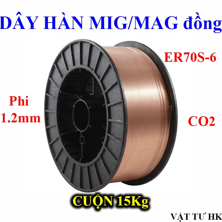 Dây hàn đồng Mig Mag CO2 ER70S-6 AWS A5.18 phi 1.2 mm (Cuộn 15Kg) Welding Wire hồ quang điện khí hàn