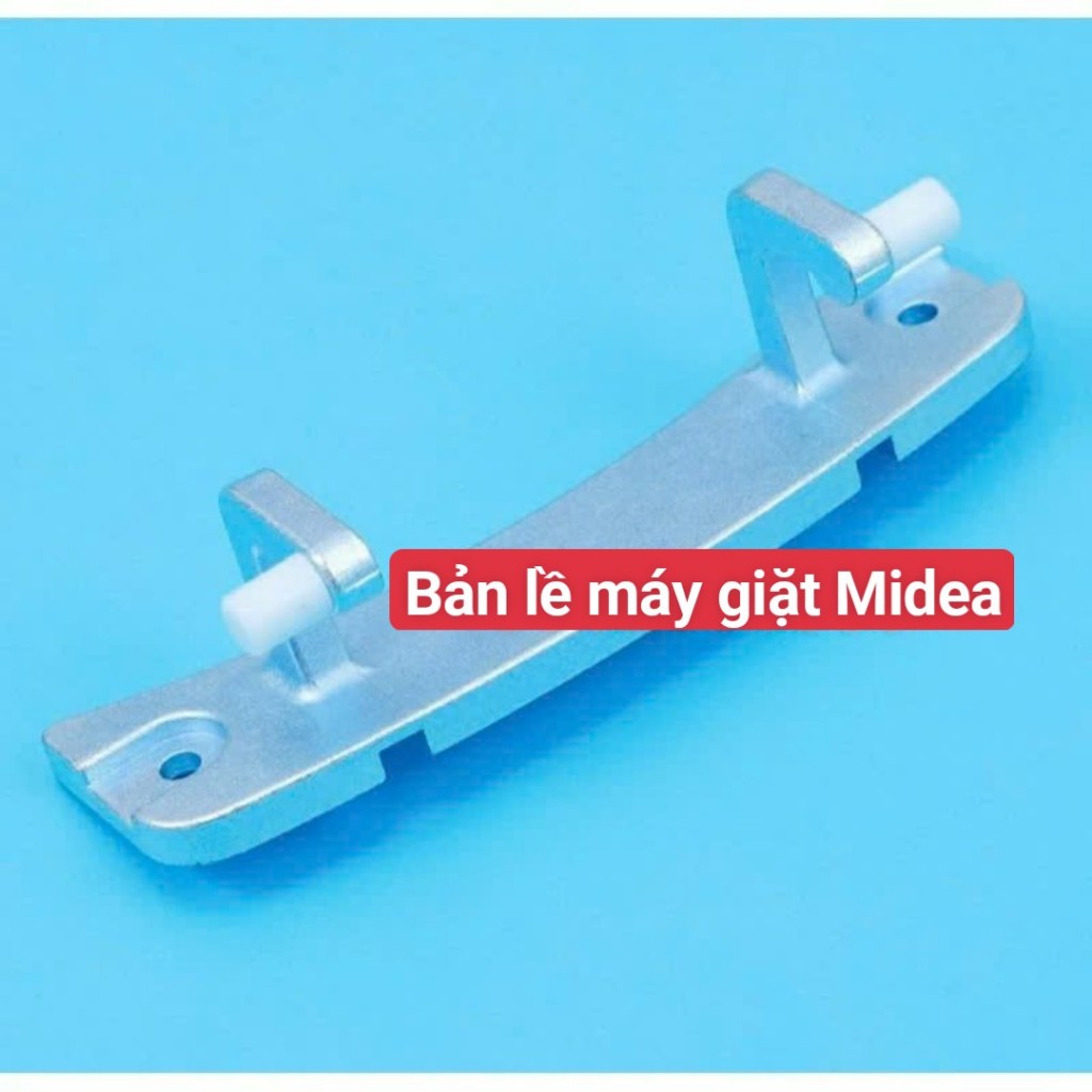 Bản lề máy giặt Midea MFG cửa ngang mới chuân