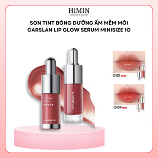 Son Tint Bóng Dưỡng Ẩm Mềm Môi Đôi Môi Căng Mọng Carslan Lip Glow Serum Minisize 1g (Màu G101, G104) – Hi Min Cosmetics