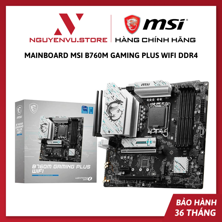 Mainboard MSI B760M GAMING PLUS WIFI DDR4 - Hàng Chính Hãng