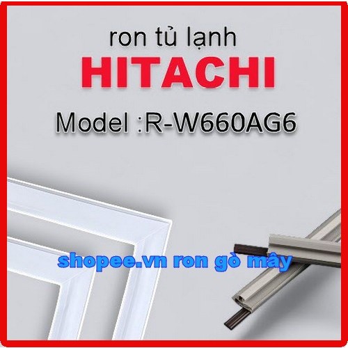 Ron tủ lạnh Hitachi Model R-W660AG6 (tủ 4 cánh)