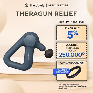 THERABODY Máy massage Theragun Relief liệu pháp gõ đi sâu 10 mm, kèm 3 phụ kiện, giảm đau nhức,cứng khớp_Bảo hành 1 NĂM