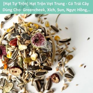 [Hạt Tự Trộn] Hạt trộn Vẹt Trung - CÓ TRÁI CÂY & ỚT - Greencheek, Sun, Monk, Ngực Hồng, Xích