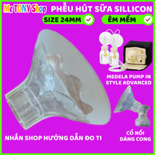(Gắn Được Cổ Cong) Phễu Sillicon 24mm-Máy Hút Sữa Medela Pump In Style Advanced(Êm Hơn-Kiệt Hơn)
