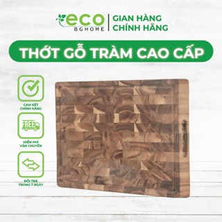 Thớt gỗ KEO ( gỗ Tràm ) không dăm mùn, nấm mốc, cong vênh thương hiệu BG Home