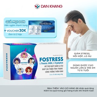 Viên uống giảm stress Fostress Dan Khang giảm lo âu hồi hộp giúp ngủ ngon sâu giấc hộp 30 viên