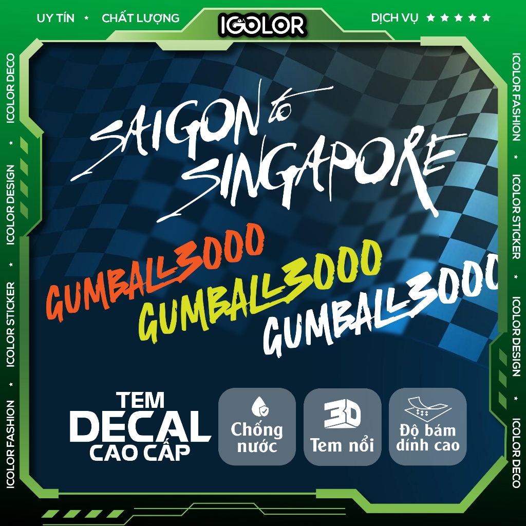 Tem Saigon to singapore -  Gumball3000 dán xe, decal UV nổi cao cấp chống nước