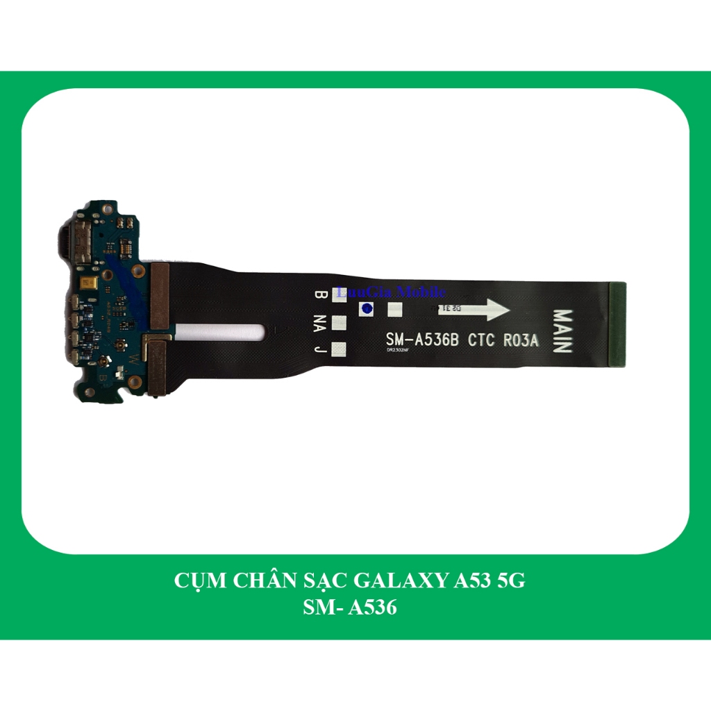 Cụm bo sạc Galaxy A53 5G công ty | Cáp nối main Galaxy A53 5G