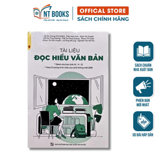 Sách Tài Liệu Đọc Hiểu Văn Bản (Dành Cho Học Sinh Lớp 10 - 11 - 12)
