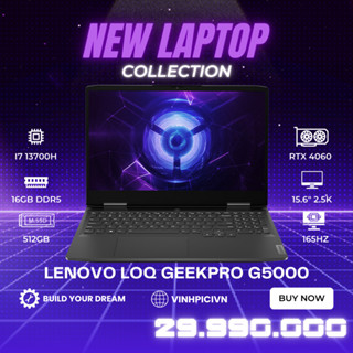 Laptop Lenovo LOQ GEEKPRO G5000 (I7 13700H/ RTX 4060/ Ram 16GB/ SSD 512 GB/ 15.6" 2.5K 165Hz)