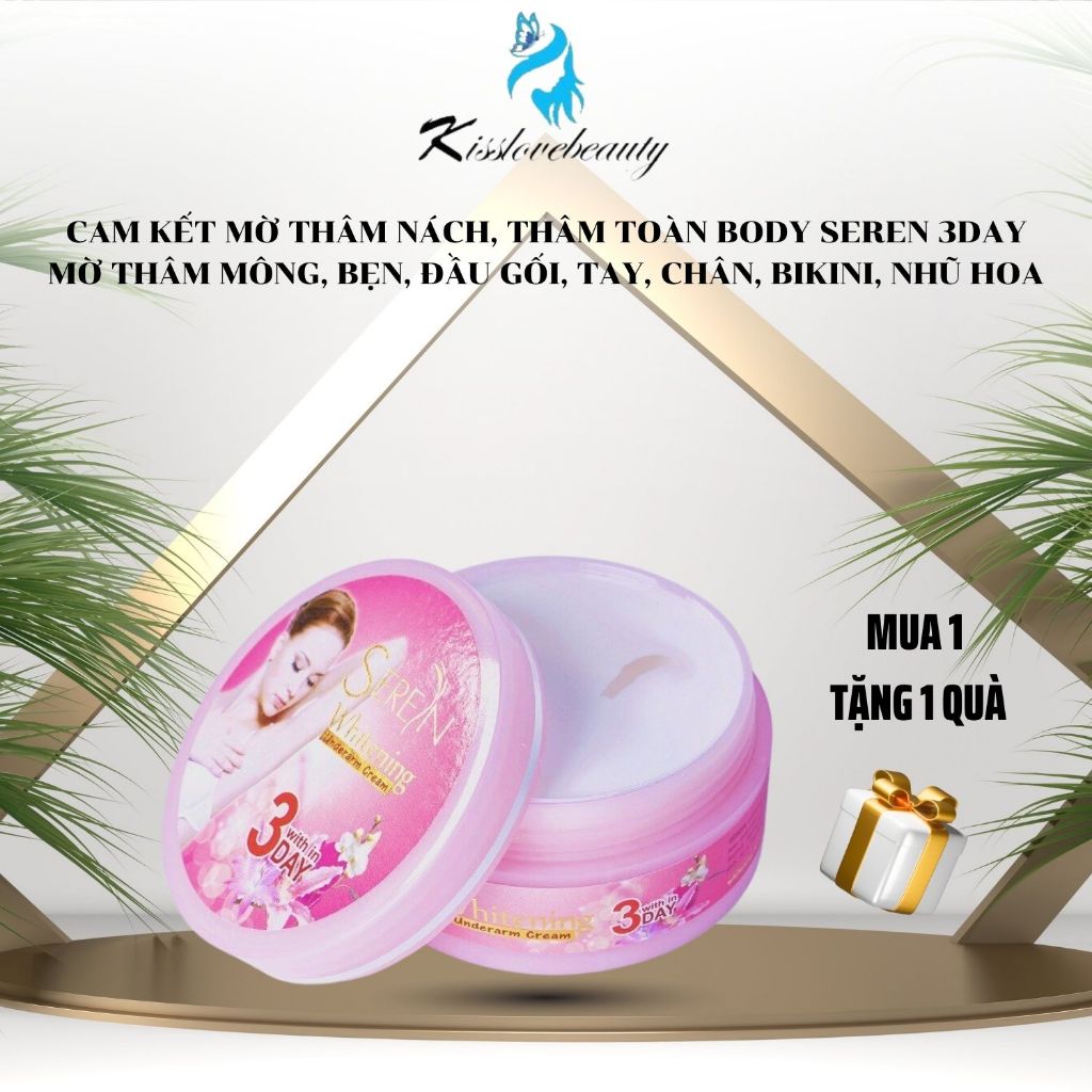  giảm thâm Seren 3 day mờ thâm nách thâm bẹn thâm mông thâm đầu gối khử mùi hôi nách hồng nhũ hoa 