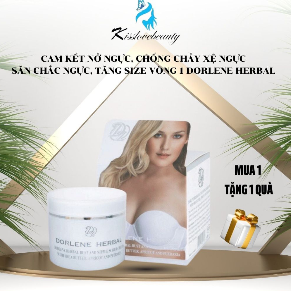Kem tăng vòng 1 Dorlene Herbal tăng vòng 1 hiệu quả chăm sóc ngực săn chắc vòng1 hồng nhũ hoa tăng size vòng1 chính hãng