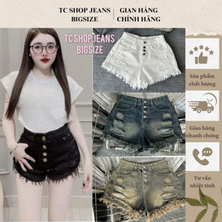 TCSHOPJEANS Quần Short Jeans Nữ 40kg đến 90kg 4 Nút Rách Kiểu Nhiều Màu Trắng Đen Xanh Bụi MS 1093