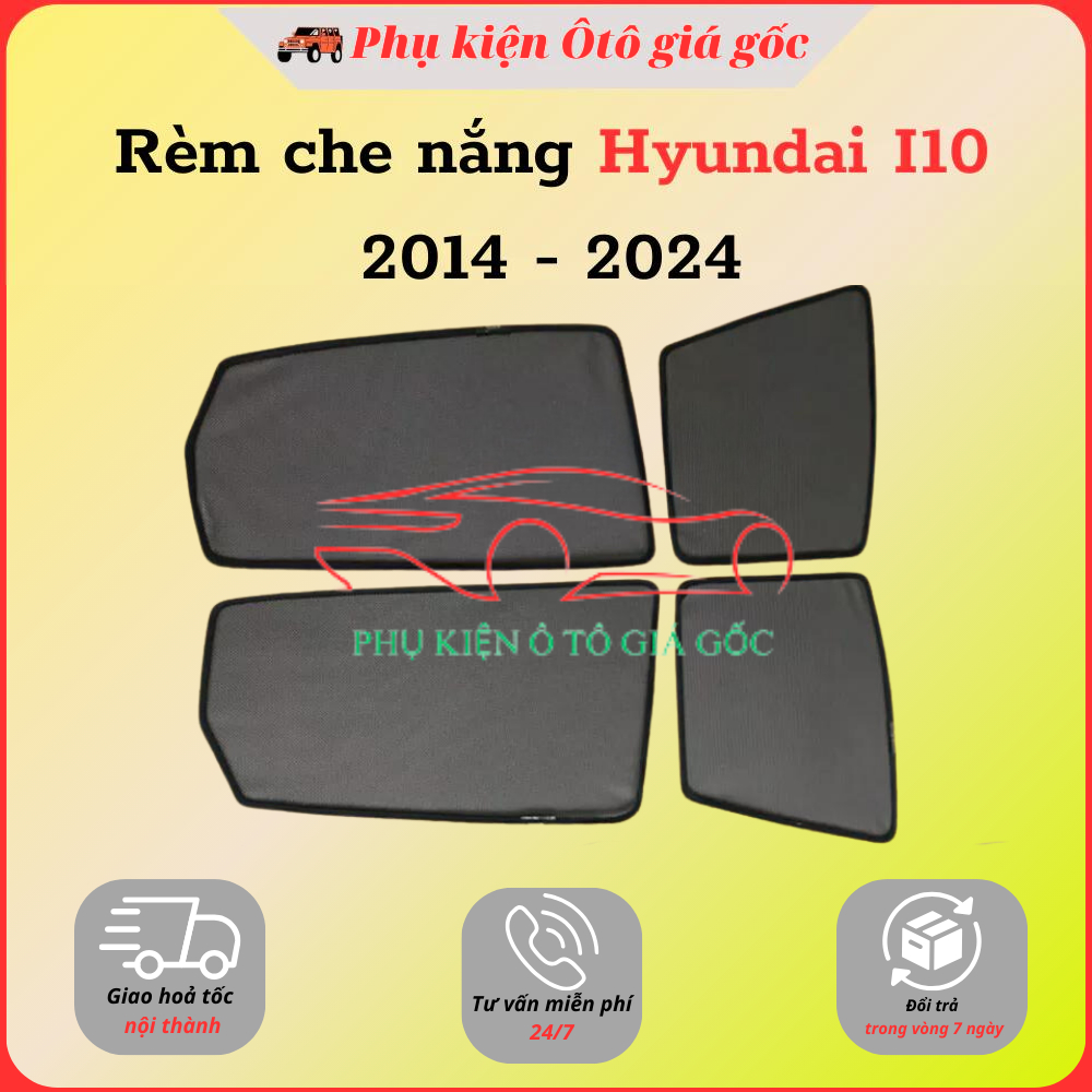 Rèm che nắng xe Hyundai i10 2014 - 2021, 2022, 2023, 2024, 2025 Sedan và Hatback chống nắng giảm đến