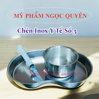 Chén Chung Inox Y Tế (Chén Inox Số 3)