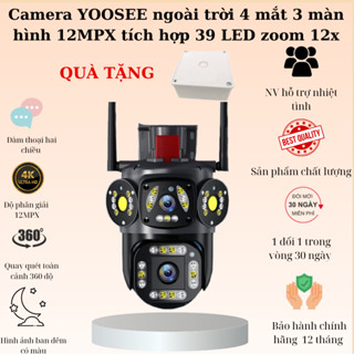 (Lỗi 1 đổi 1) Camera YOOSEE ngoài trời 4 mắt 3 màn hình 12MPX tích hợp 39 LED zoom 12x