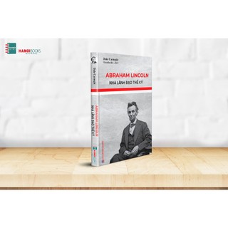 Sách-Abraham Lincoln-Nhà lãnh đạo Thế kỷ