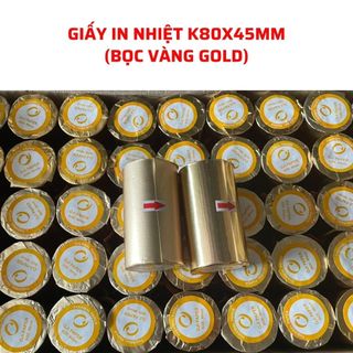10 Cuộn Giấy in bill K80x45 , giấy in hoá đơn K80x45 bọc vàng