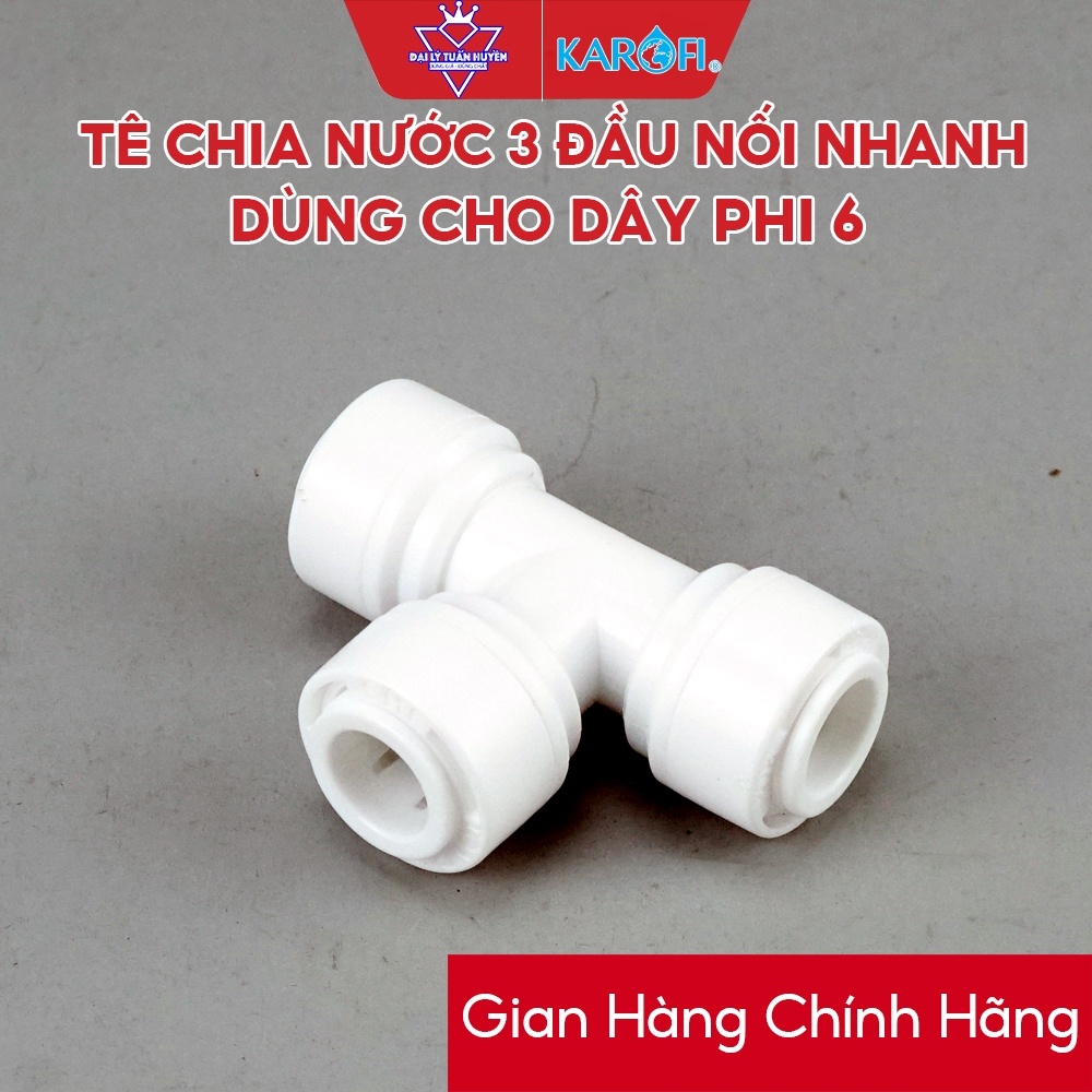 Tê chia nước 3 đầu nối nhanh - dùng cho dây phi 6 dùng cho máy lọc nước RO Karofi, Kangaroo...
