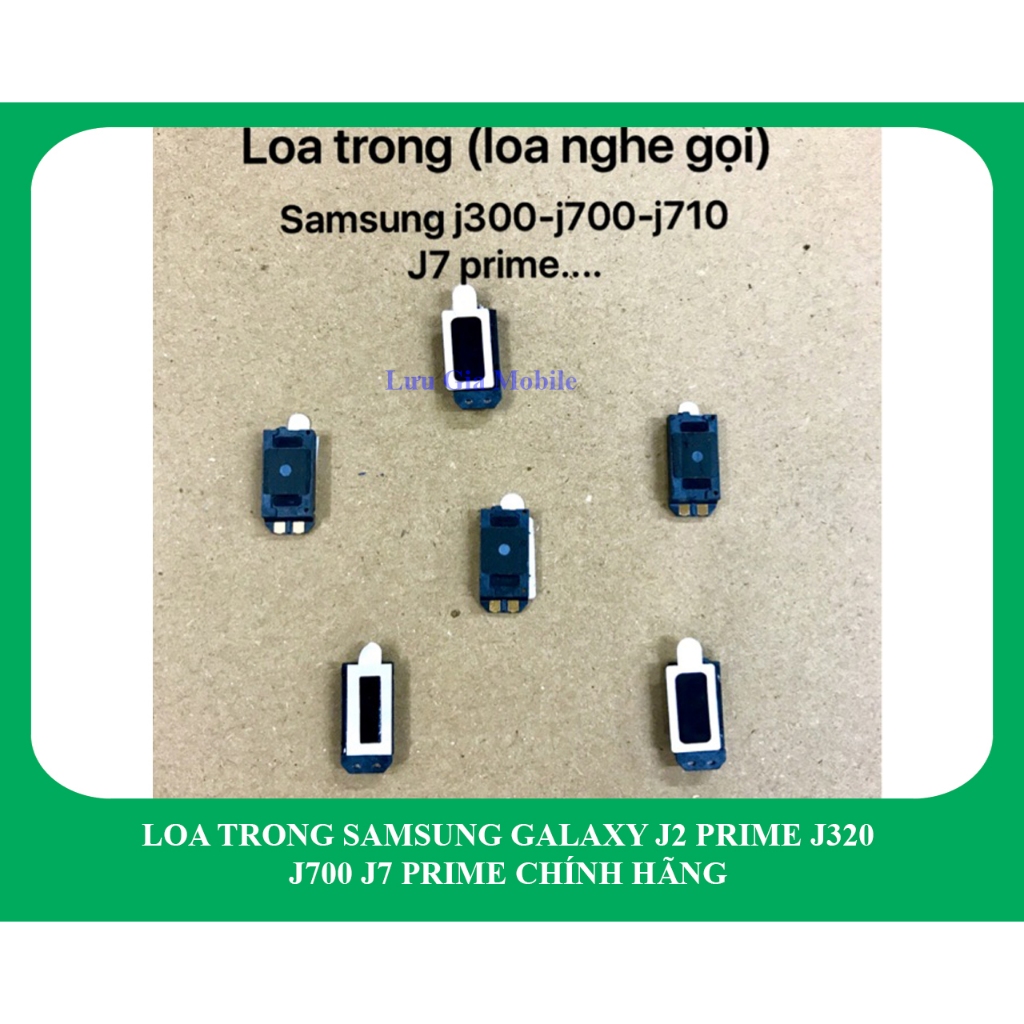 Loa trong Samsung J2 prime | J3 2016 | J7 2015 | J7 Prime | J7 2016 công ty | Loa nghe J7 Prime