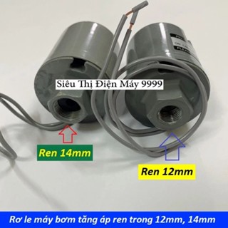Rơ le máy bơm nước - rơ le máy bơm tăng áp - ren 12mm - 14mm