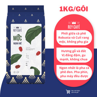 1KG Cà phê rang Mộc Mạnh Mẽ (Phối Robusta & Culi)- Coffee blend Pha Máy Pha Phin - Rey Cafe